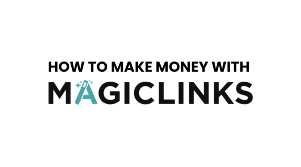 How to Make Money with Magic Links: A Guide for Creators